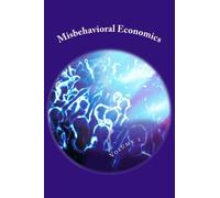 Economia comportamentale scorretta (Volume 1)