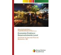 Economia Criativa e Desenvolvimento Local: Um Estudo de Caso das Feiras de Barbacena - MG