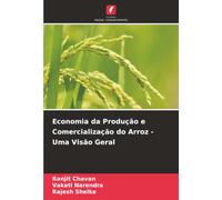 Economia da Produção e Comercialização do Arroz - Uma Visão Geral