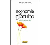 Economia del gratuito. Come uscire dalla crisi