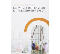Economia del lavoro e delle risorse umane - Antonelli Gilberto, Guidetti G...