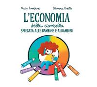 ECONOMIA DELLA CIAMBELLA SPIEGATA ALLE BAMBINE E AI BAMBINI (L') - 2023