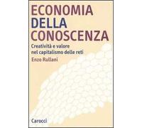Economia della conoscenza. Creatività e valore nel capitalismo delle reti