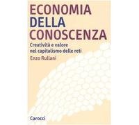 Economia della conoscenza. Creatività e valore nel capitalismo delle reti