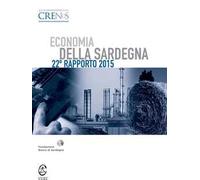 Economia della Sardegna. 22° rapporto 2015