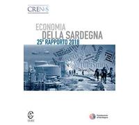 Economia della Sardegna. 25° Rapporto 2018