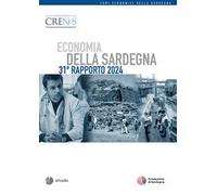 Economia della Sardegna. 31° Rapporto 2024