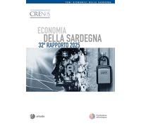 Economia della Sardegna. 32° rapporto 2025
