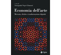 ECONOMIA DELL'ARTE - NEGRI-CLEMENTI A. (Curatore) - EGEA