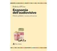 Economia dell'audiovisivo. Politiche pubbliche e struttura del mercato