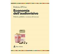 Libri D'Urso Federica - Economia Dell'audiovisivo. Politiche Pubbliche E Struttu