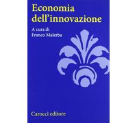 Economia dell'innovazione - Malerba F. (cur.)