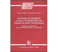 Economia di internet & delle information and communication technology. I mercati high-tech tra innovazione, reti e standard