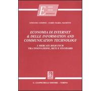Economia di internet & delle information and communication technology. I mercati high-tech tra innovazione, reti e standard