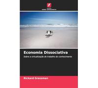 Economia Dissociativa: Sobre a virtualização do trabalho do conhecimento
