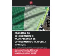 ECONOMIA DO CONHECIMENTO E TRANSFERÊNCIA DE CONHECIMENTOS NA NIGÉRIA EDUCAÇÃO: UM INSTRUMENTO SUSTENTÁVEL PARA A COMPETITIVIDADE GLOBAL
