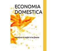 ECONOMIA DOMESTICA: organizza al meglio le tue finanze