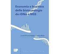 Economia e business delle biotecnologie da rDNA a NGS