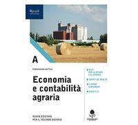 Economia e contabilità agraria. Con prontuario. Per gli Ist. tecnici agrari. Con e-book. Con espansione online (Vol. A)