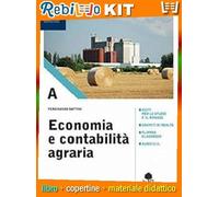 ECONOMIA E CONTABILITA' AGRARIA LIBRO MISTO CON LIBRO DIGITALE (9788852902055) - Libro Scolastico + Kit Scuola con Copertine Rebillo
