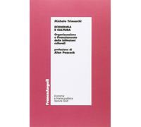 Economia e cultura. Organizzazione e finanziamento delle istituzioni culturali