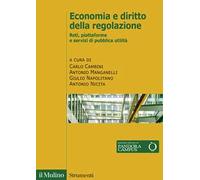 Economia e diritto della regolazione. Reti, piattaforme e servizi di pubblica utilità