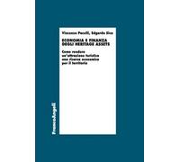 Economia e finanza degli heritage assets. Come rendere un'attrazione turistica una risorsa economica per il territorio
