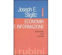 Economia e informazione. Autobiografia, scritti e interviste