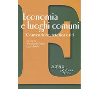 Economia e luoghi comuni. Convenzione, retorica e riti
