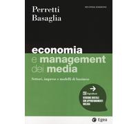 Economia e management dei media - Perretti Fabrizio, Basaglia Stefano