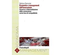 Economia e management dell'innovazione. Governo e intermediazione della conoscenza come leva di competitività