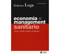 ECONOMIA E MANAGEMENT SANITARIO. SETTORE, SISTEMA, AZIENDE, PROTAGONISTI - 2024
