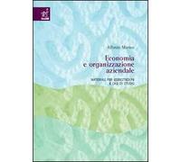 Economia e organizzazione aziendale. Materiali per esercitazioni e casi di studio