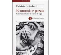 Economia e pazzia. Crisi finanziarie di ieri e di oggi