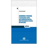 Economia e persona. L'economia civile nel contesto teorico dell'economia sociale di mercato