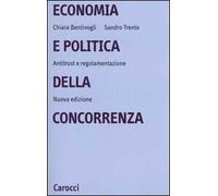Economia e politica della concorrenza. Antitrust e regolamentazione