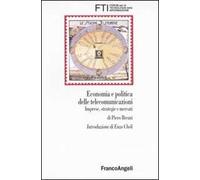 Economia e politica delle telecomunicazioni. Imprese, strategie e mercati