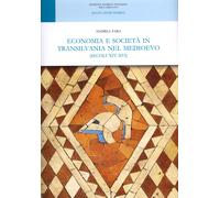 Economia e Società in Transilvania nel Medioevo (secoli XIV-XVI)