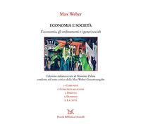 Economia e società. L'economia, gli ordinamenti e i poteri sociali: Comunità-Comunità religiose-Diritto-Dominio-La città