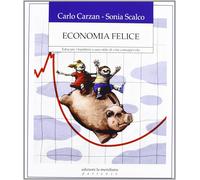 Economia felice. Educare i bambini a uno stile di vita consapevole