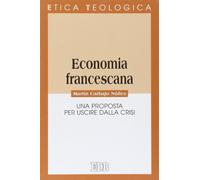 Economia francescana. Una proposta per uscire dalla crisi