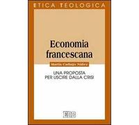 Economia francescana. Una proposta per uscire dalla crisi