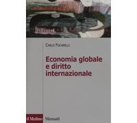 Economia globale e diritto internazionale - Focarelli Carlo