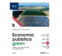 Economia green. Per le Scuole superiori. Con e-book. Con espansione online (Vol. B)