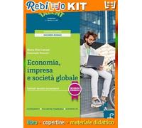 ECONOMIA, IMPRESA E SOCIETA' GLOBALE ED.2 (9788861604858) - Libro Scolastico + Kit Scuola con Copertine Rebillo