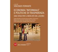 Economia «informale» e politiche di trasparenza. Una sfida per il mercato del lavoro