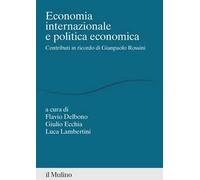 Economia internazionale e politica economica. Contributi in ricordo di Gianpaolo Rossini