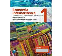 Economia internazionale. Ediz. MyLab. Vol. 1: Teoria e politica del commercio internazionale