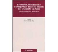Economia, misurazione e prospettive dei costi esterni del trasporto in Italia. Una ricerca Aiscat-Prometeia