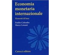 Economia monetaria internazionale. Elementi di base
